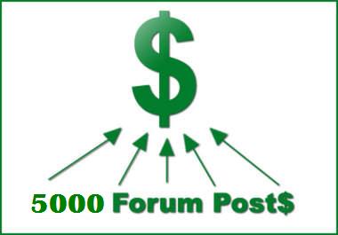 post your websites with 5,000 forum post backlink with your URL + keywords