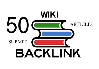 submit articles to 50 Wiki site so your site get quality BACKLINKS
