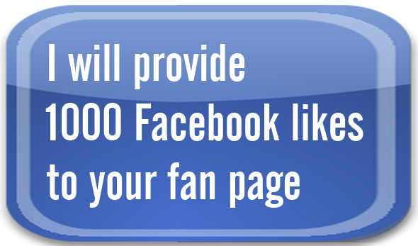 give you 1000 likes on you facebook fan page or on your status