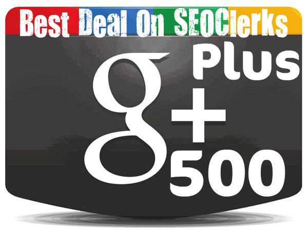 Get You 500+ Google PLUS +1 One Votes to SEO Rock Up Your High Rank on Google