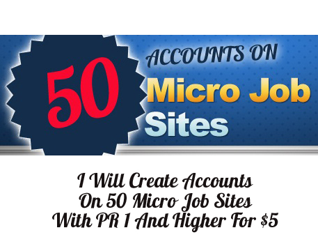 Create Accounts On 50 Micro Job Sites With PR 1 And Higher