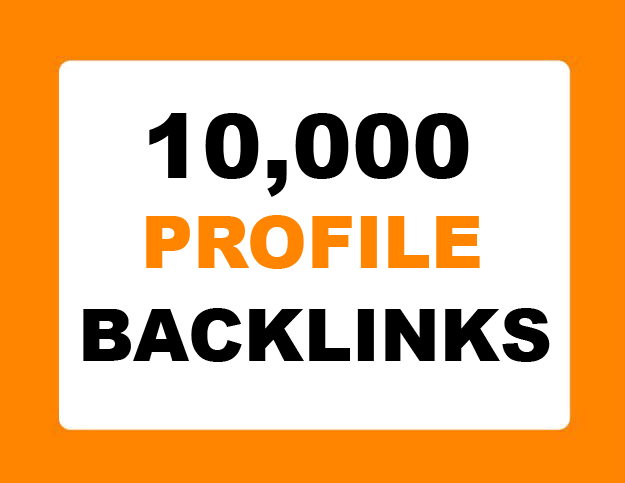 create 10,000 profile backlinks 