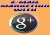 Show You How To Get A Targeted Email List Using Google+