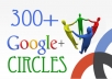 i will give you 400+ REAL looking Google circles to your plus page