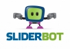 I will Give You SliderBot - Is The Only Image Plugin Built For Profits!