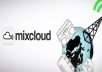 I will promote your MIX CLOUD Project for 1 entire Month