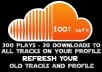 add 300 soundcloud plays and 30 downloads to all tracks on your profile@!@
