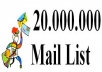 give you 20.000.000 Mail + Mailer Business Email List for