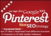 pinterest your website to blast SEO google from many accounts and promote to 20000 twitter followers