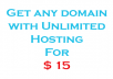 Offer you any domain with unlimited hosting