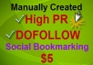 manually submit link to top 20 DOFOLLOW Social Bookmarking sites PR8 to PR3 + Bonus 20 Dofollow PR7 to PR5 Angela Backlink