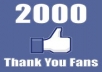 you 2000++ REAL 100% facebook fanpage likes  
