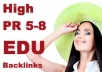 create 11 DoFollow EDU Backlinks from High PR5 to PR8 Sites