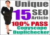 Give 15 UNIQUE Articles That Pass Copyscape & Duplichecker Test On Any Keyword