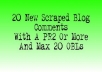 give You A FRESH And Spam Free Scraped Blog Comment List With A Pr2+ And A Max Of 20 Obls For Best Search Engine Rankings 