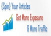 give you 1600 spin ready articles for SENuke X + Rank Builder + Article Marketing Robot + Forum Poster