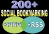 Bookmark your link to 200 unique social bookmarking sites, ping + Rss + seolinks