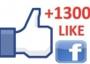 get you 1300+ Facebook Fans Likes to your fanpage within less than 15 hours