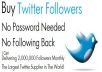 26,000+ Real Looking and Permanent Twitter Followers to any account without any Password in less than 9 Hours