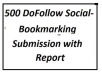 do Social BOOKMARKING Over 500 Social Bookmarking Websites Most of them are DoFollow Best Social Bookmark Submission Done Manually 