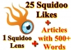 create Squidoo lens + 10+ Likes + Articles with 500+ Words