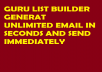 give you two software that will generate and send unlimited veified emails in very short time