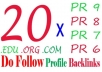 manually create a mix of 20 PR6 PR7 PR8 and PR9 edu,org,com profile backlinks only