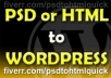 convert HTML to PSD  oR PSD to WordPress dynamic Theme Just