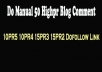 do manually 50 Highpr Blog Comment 10PR5 10PR4 15PR3 15PR2 Dofollow Link