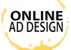 create for you a profesional online Ad Design just for your brand or company