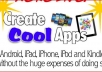 create a mobilephone app iphone android ipad ipod andkindle