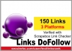 give you 150 dofollow Links from 3 blog platforms