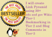 make Manual Link Pyramid using 30 + edu and gov wikis in Tier 1 followed by Social Bookmarking and Blog comments