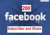 give 200 Facebook share and 200 real Facebook Subscribes 