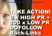 give you 8 PR1 Back-Links DOFOLLOW and 100 no PR Links dofollow