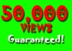 give you 50,000++ YouTube Views REAL Human Guaranteed (include likes and comments)