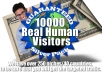 give you 10000 Real Human GEO Targeted Visitors to Your Site Guaranteed