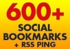 add your site to 600+ social bookmarks + rss + ping + seo backlinks..!!!!!