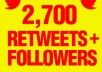 give you 2,700+ AUTHENTIC Retweets and send 2,700+ followers to your account Extremely fast..@