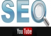 boost your youtube video seo ranking with 100 Social Bookmarking + 500 wikilinks + 1000+ views and some likes, subs, favs and Ping all links ..........