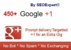 Manually Get you Guaranteed 450+ Real Google Plus ONEs to your website