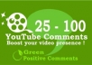 give You 100 SUPER Comments to Your Youtube Videos + 100 Likes to Boost popularity!!!