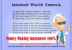 show you step by step how to make MONEY with Facebook Guaranteed and how to get maximum fans, July 2012 Update from the most realistic internet marketer