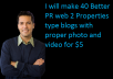 make 40 Better PR  web 2 Properties type blogs with proper photo and video 