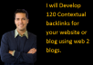Develop120 Contextual  backlinks  for your website or blog using web 2 blogs.