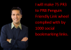 make 75 PR3 to PR8  Penguin Friendly Link wheel complied with by 1000 social bookmarking links.