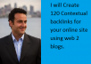 Create120 Contextual backlinks for your online site using web 2 blogs