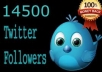 add 14500 TopQuality Permanent Twitter Followers to Your Twitter Account within 8 hour