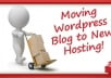 transfer, move wordpress blog to new hosting and or new domain ..@
