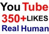 give you 350+ Guaranteed YouTube Likes [Real human] to your video !!!!